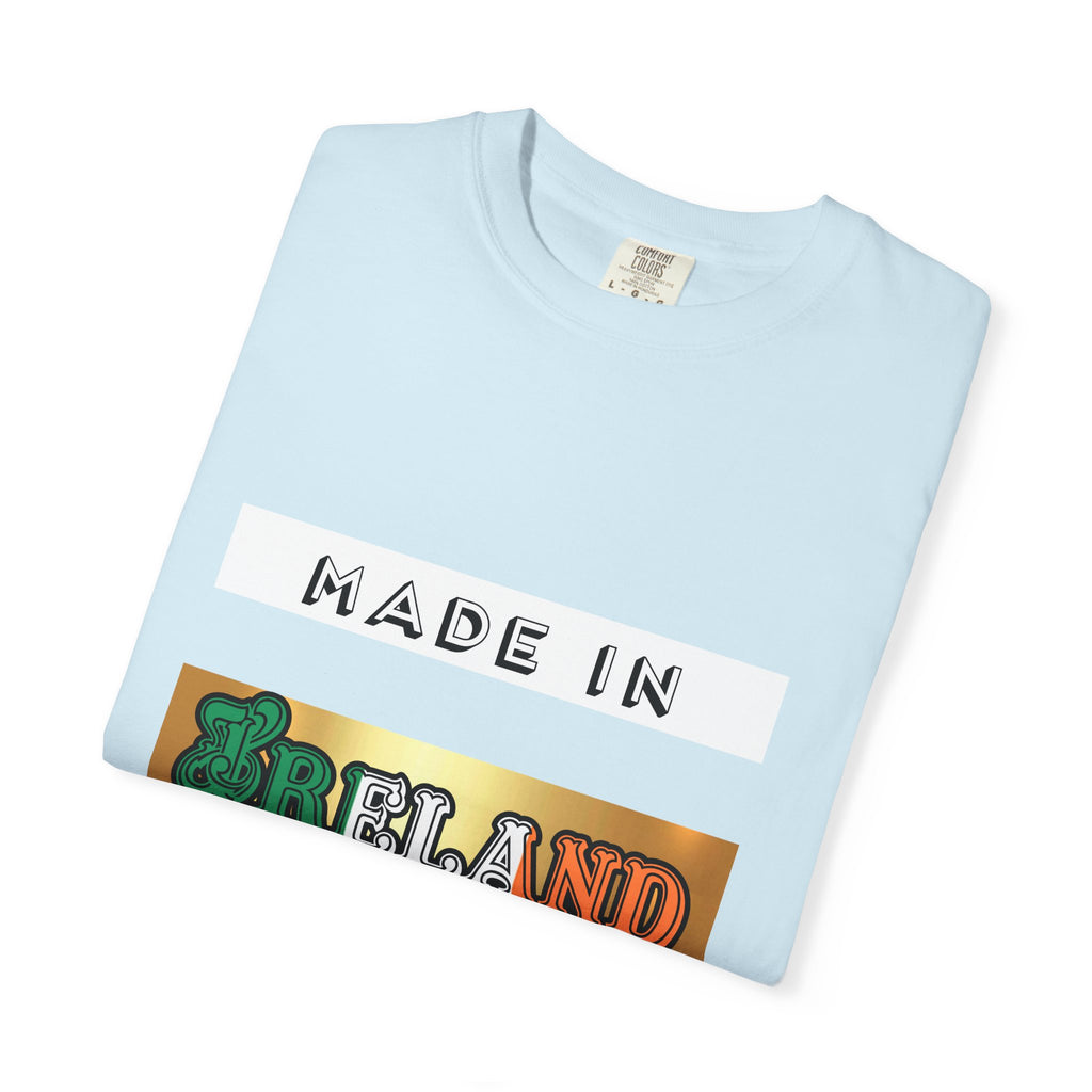 Made in Ireland Limited Edition T-Shirt, Unisex Garment-Dyed Tee for Travel Lovers, Gifts for St. Patrick's Day, Irish Pride Apparel